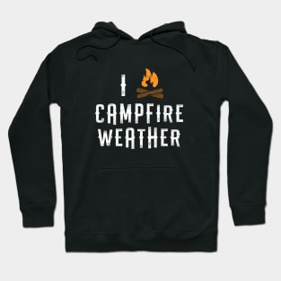 Autumn Weather - I Love Campfire Weather Hoodie